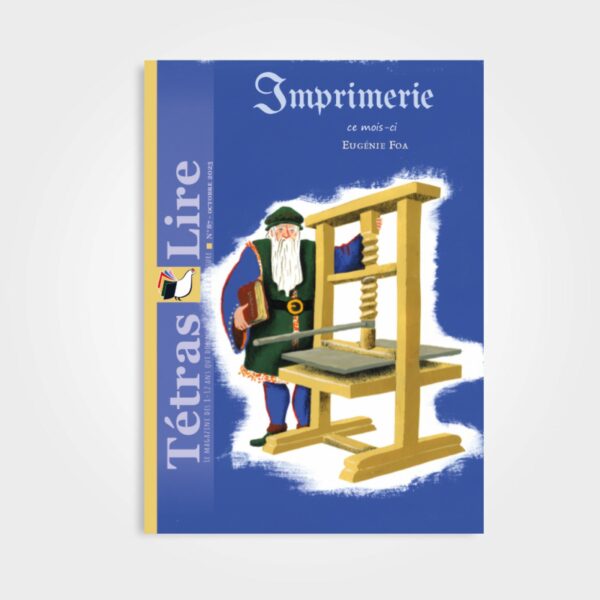 tetraslire n87 imprimerie, l'enfance de Gutenberg par Eugénie Foa - imprimerie - renaissance - grandes découvertes