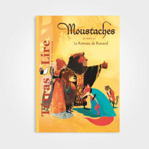 Le roman de Renard, TétrasLire n°91 Moustaches illustrations de Nicolas Duffaut et Arnaud Madelénat