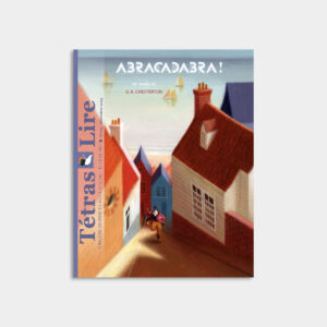 TetrasLire no 105 consacré à Chesterton. abonnement magazine enfant