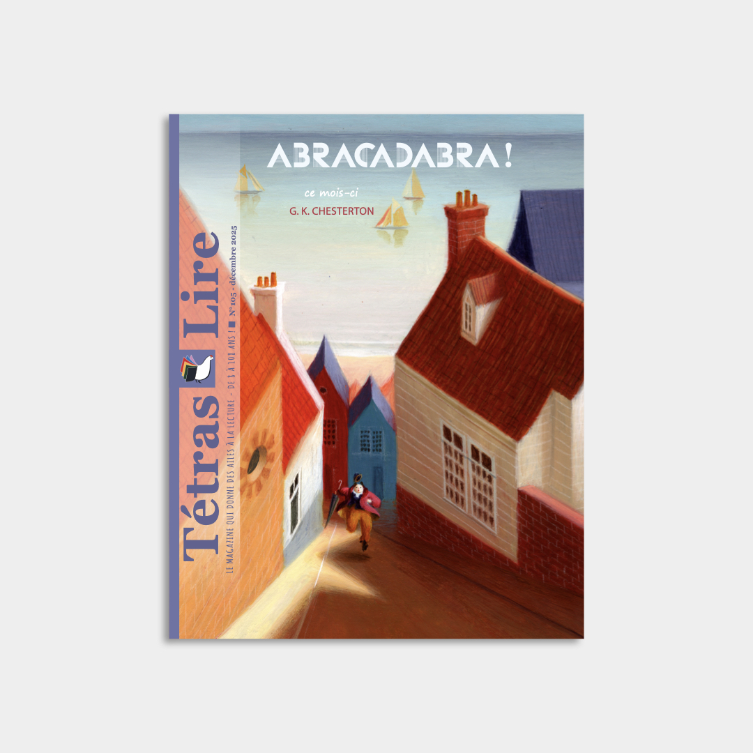 TetrasLire no 105 consacré à Chesterton. abonnement magazine enfant
